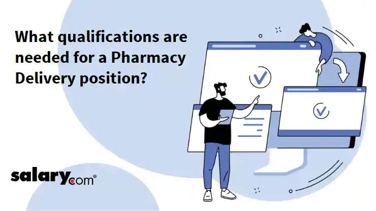 What qualifications are needed for a Pharmacy Delivery position?