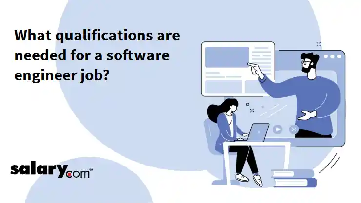 What qualifications are needed for a software engineer job?