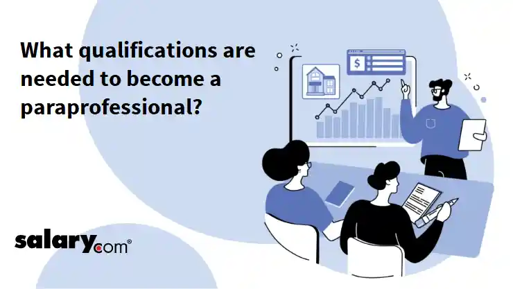 What qualifications are needed to become a paraprofessional?