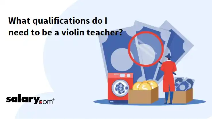 What qualifications do I need to be a violin teacher?