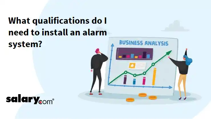 What qualifications do I need to install an alarm system?