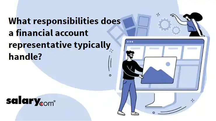 What responsibilities does a financial account representative typically handle?