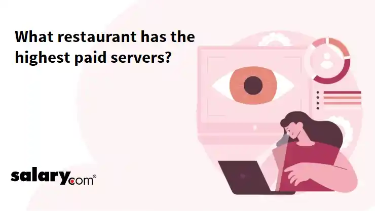 What restaurant has the highest paid servers?