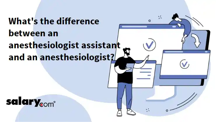 What's the difference between an anesthesiologist assistant and an anesthesiologist?