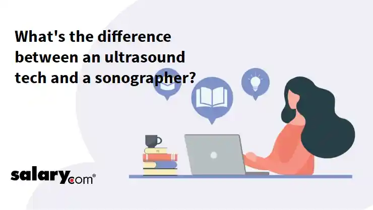 What's the difference between an ultrasound tech and a sonographer?