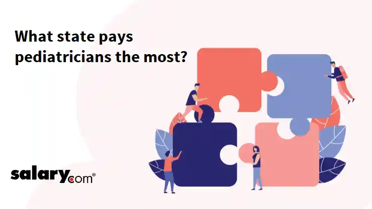What state pays pediatricians the most?