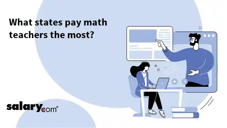 What states pay math teachers the most?
