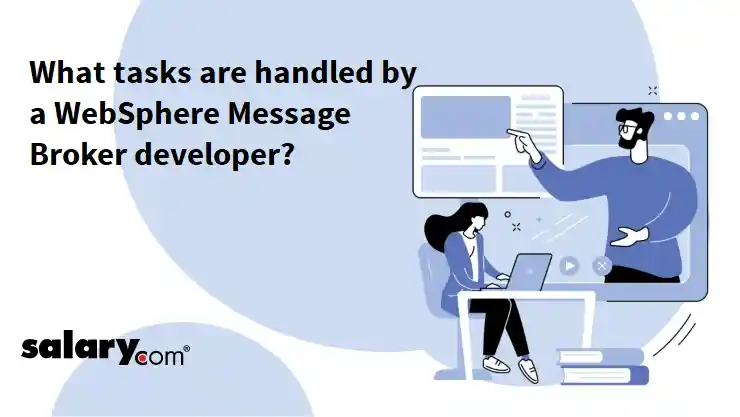 What tasks are handled by a WebSphere Message Broker developer?