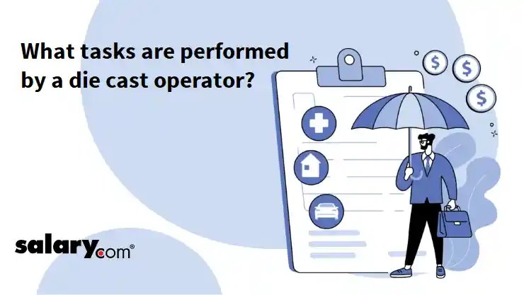 What tasks are performed by a die cast operator?