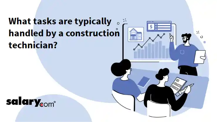 What tasks are typically handled by a construction technician?