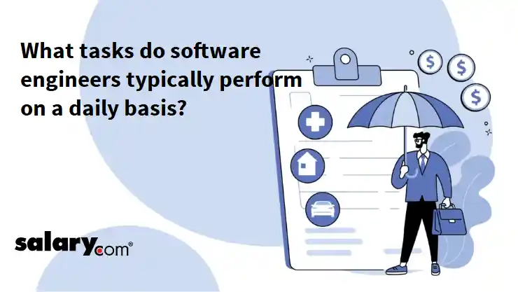 What tasks do software engineers typically perform on a daily basis?