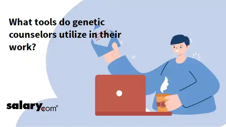 What tools do genetic counselors utilize in their work?