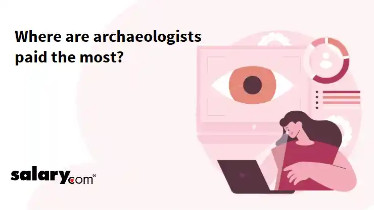Where are archaeologists paid the most?