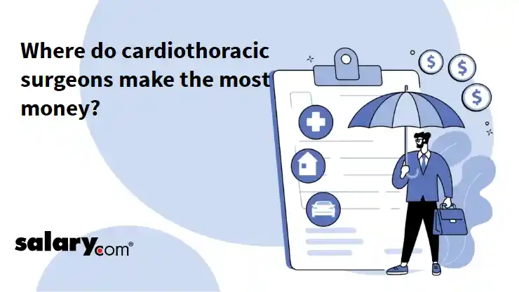 Where do cardiothoracic surgeons make the most money?