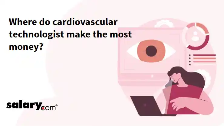 Where do cardiovascular technologist make the most money?