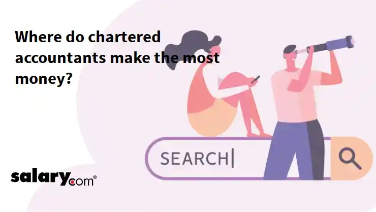 Where do chartered accountants make the most money?