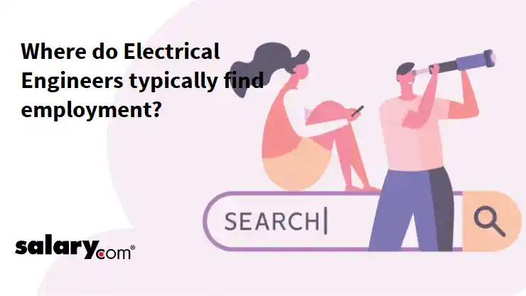 Where do Electrical Engineers typically find employment?
