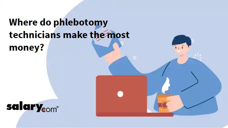 Where do phlebotomy technicians make the most money?