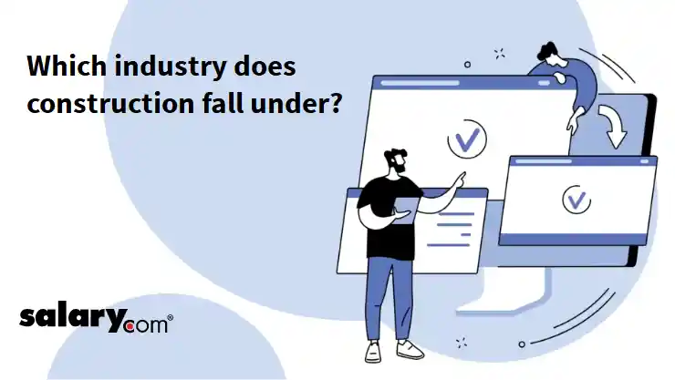 Which industry does construction fall under?