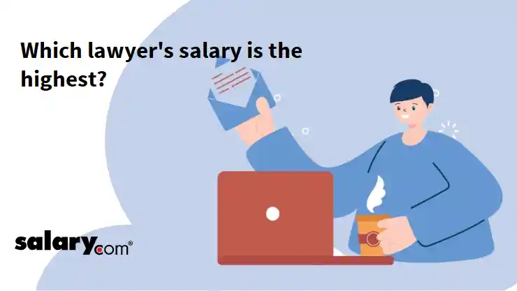 Which lawyer's salary is the highest?