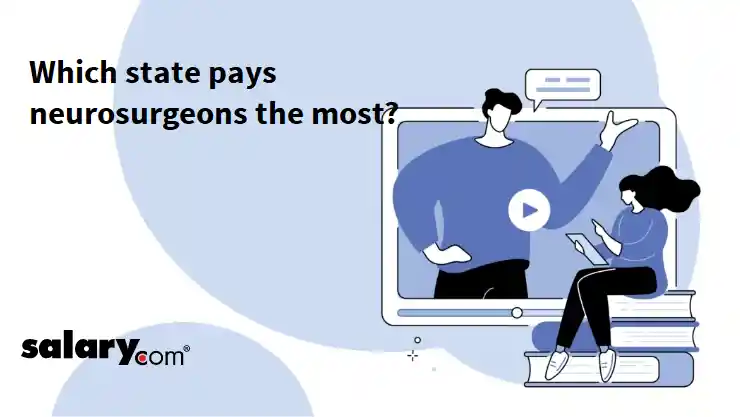 Which state pays neurosurgeons the most?