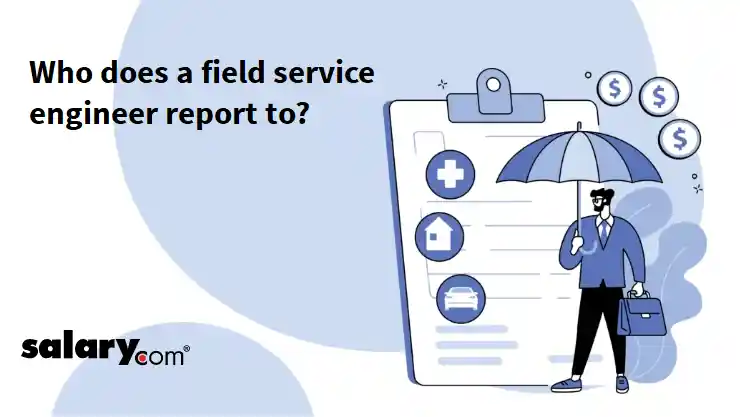 Who does a field service engineer report to?