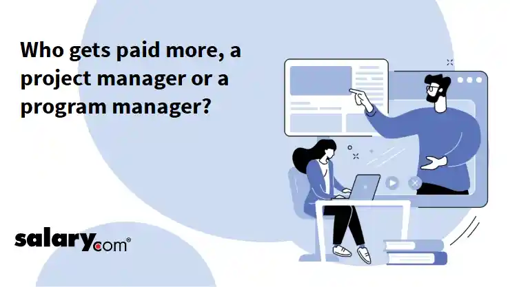 Who gets paid more, a project manager or a program manager?