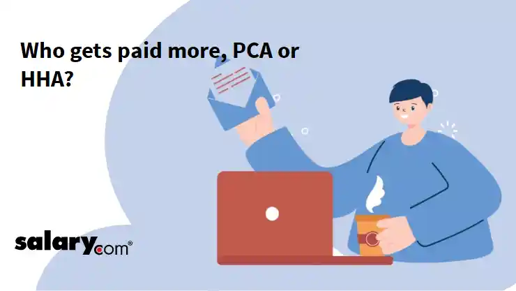 Who gets paid more, PCA or HHA?