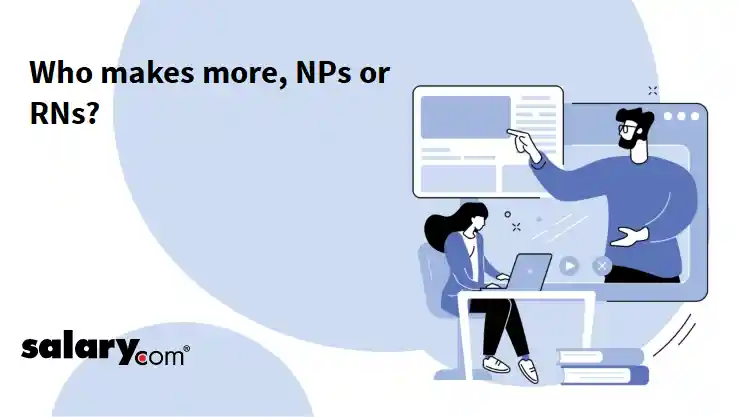 Who makes more, NPs or RNs?