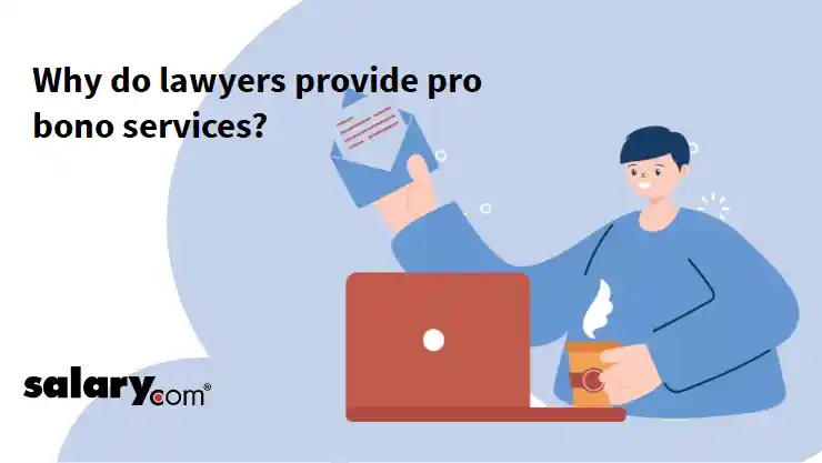 Why do lawyers provide pro bono services?
