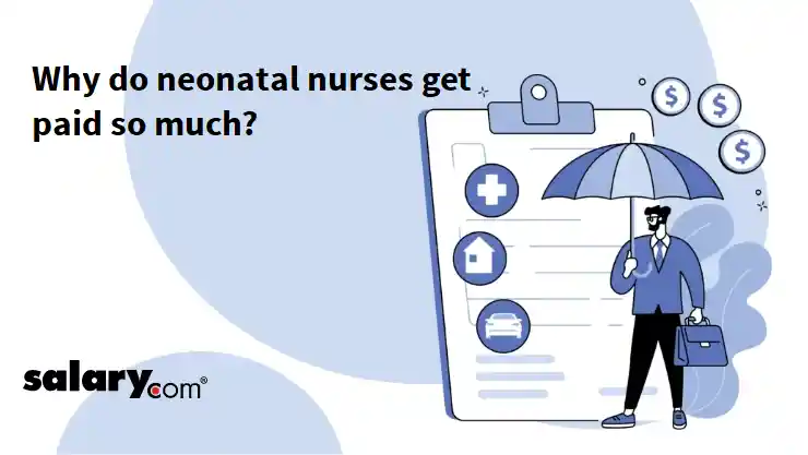 Why do neonatal nurses get paid so much?