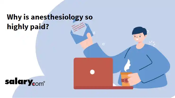 Why is anesthesiology so highly paid?
