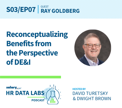 Ray Goldberg – Reconceptualizing Benefits From The Perspective Of DE&I