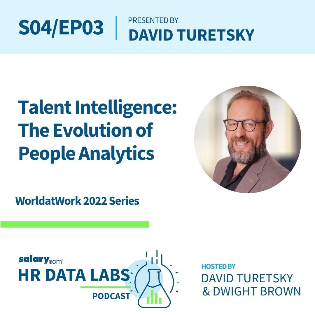 David Turetsky – WorldatWork 2022 Series: Talent Intelligence: The Evolution of People Analytics