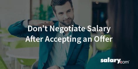 3 Reasons Not to Negotiate Salary After Accepting an Offer