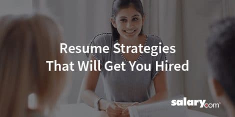 5 Resume Strategies That Will Get You Hired