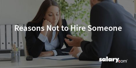 7 Reasons Not to Hire Someone