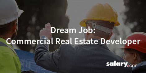 Dream Job: Commercial Real Estate Developer