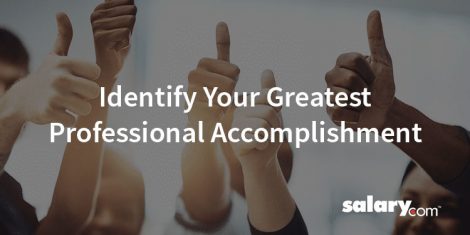 How to Identify Your Greatest Professional Accomplishment