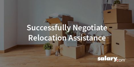 How to Successfully Negotiate Relocation Assistance
