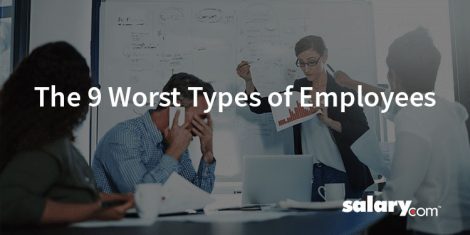 The 9 Worst Types of Employees
