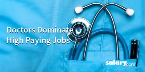 Doctors Dominate High Paying Jobs