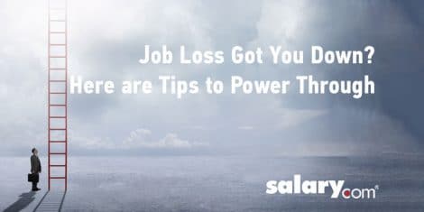 Job Loss Got You Down? Here are Tips for Getting Through It