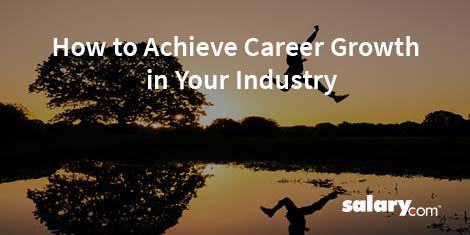 How to Achieve Career Growth in Your Industry