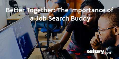 Better Together: The Importance of a Job Search Buddy